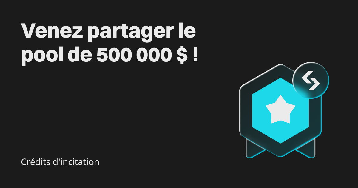 Crédits d'incitation – Venez partager le pool de 500 000 $ ! image 0