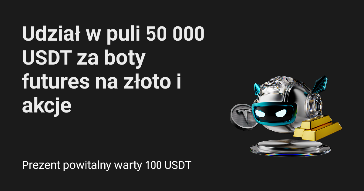 Korzystaj z botów futures na akcje i złoto – czeka część z 50 000 USDT