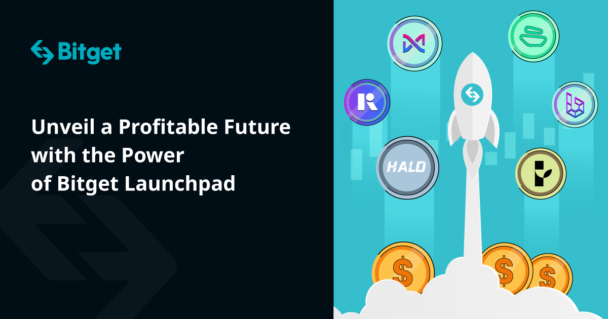 Unveil a Profitable Future with the Power of Bitget Launchpad