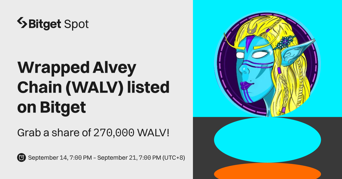 Wrapped Alvey Chain (WALV) will be listed on Bitget. Come and grab a share of 270,000 WALV ! image 0