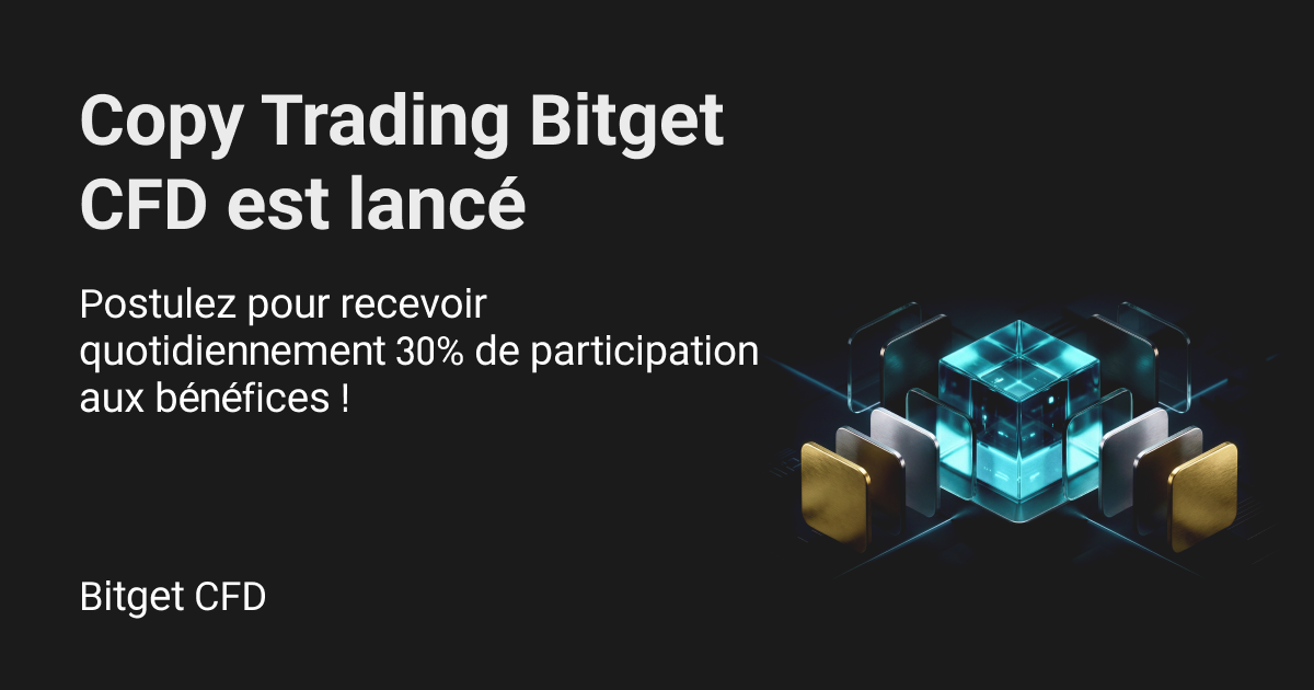 Copy Trading Bitget CFD est désormais disponible
