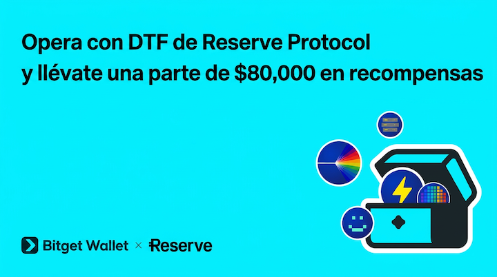 Opera con DTF de Reserve Protocol para llevarte una parte de un pool de incentivos de $80,000