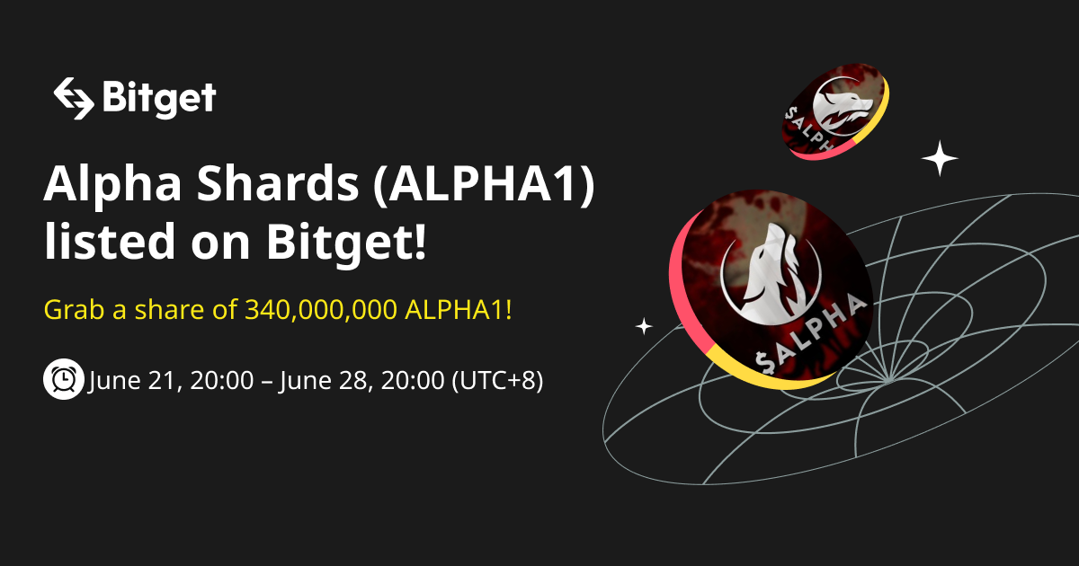 Alpha Shards (ALPHA1) listed on Bitget — Grab a Share of the 340,000,000 ALPHA1 Prize Pool ! image 0