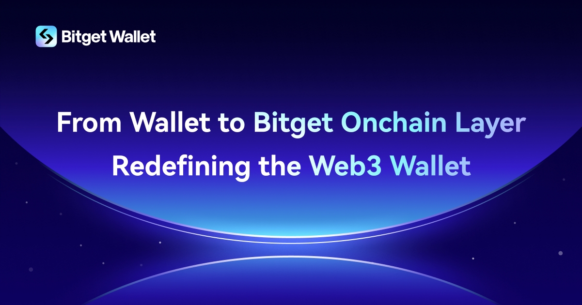 Bitget Wallet、独自のエコシステム「Bitget オンチェーンレイヤー」のローンチと1,000万ドルのBWBエコシステム基金を発表