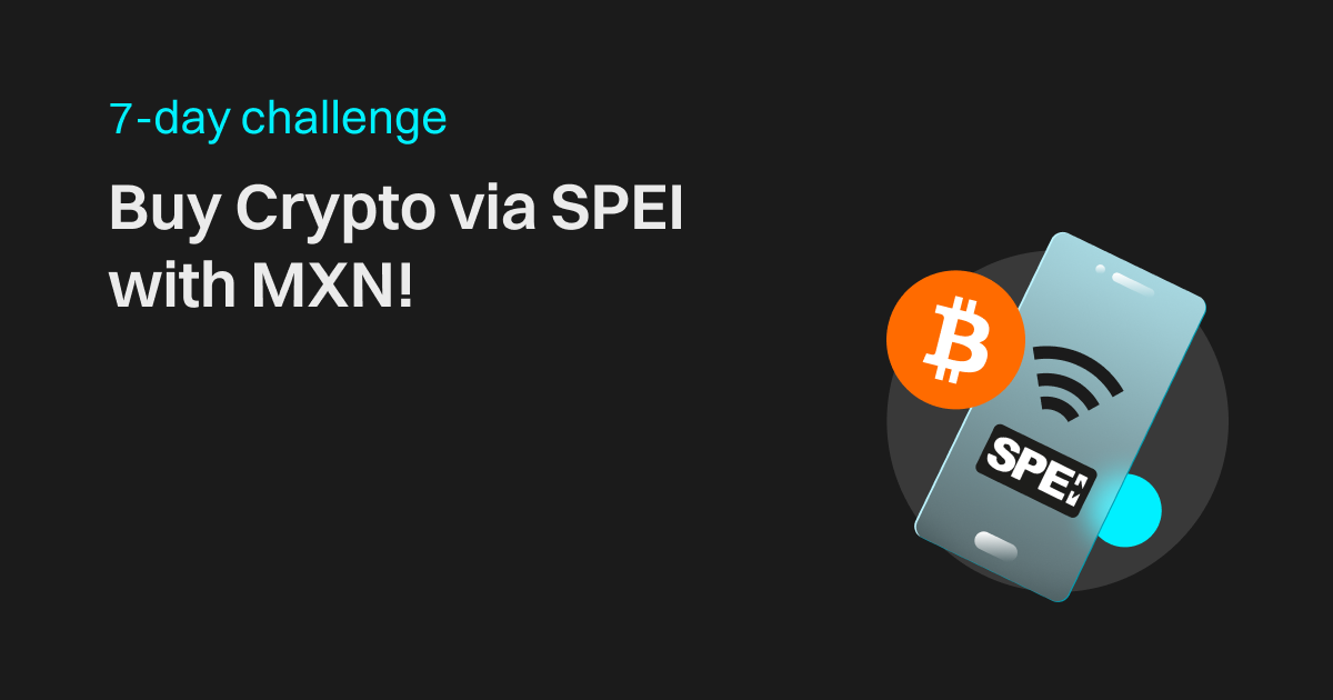 7-day challenge: Buy Crypto via SPEI with MXN! image 0