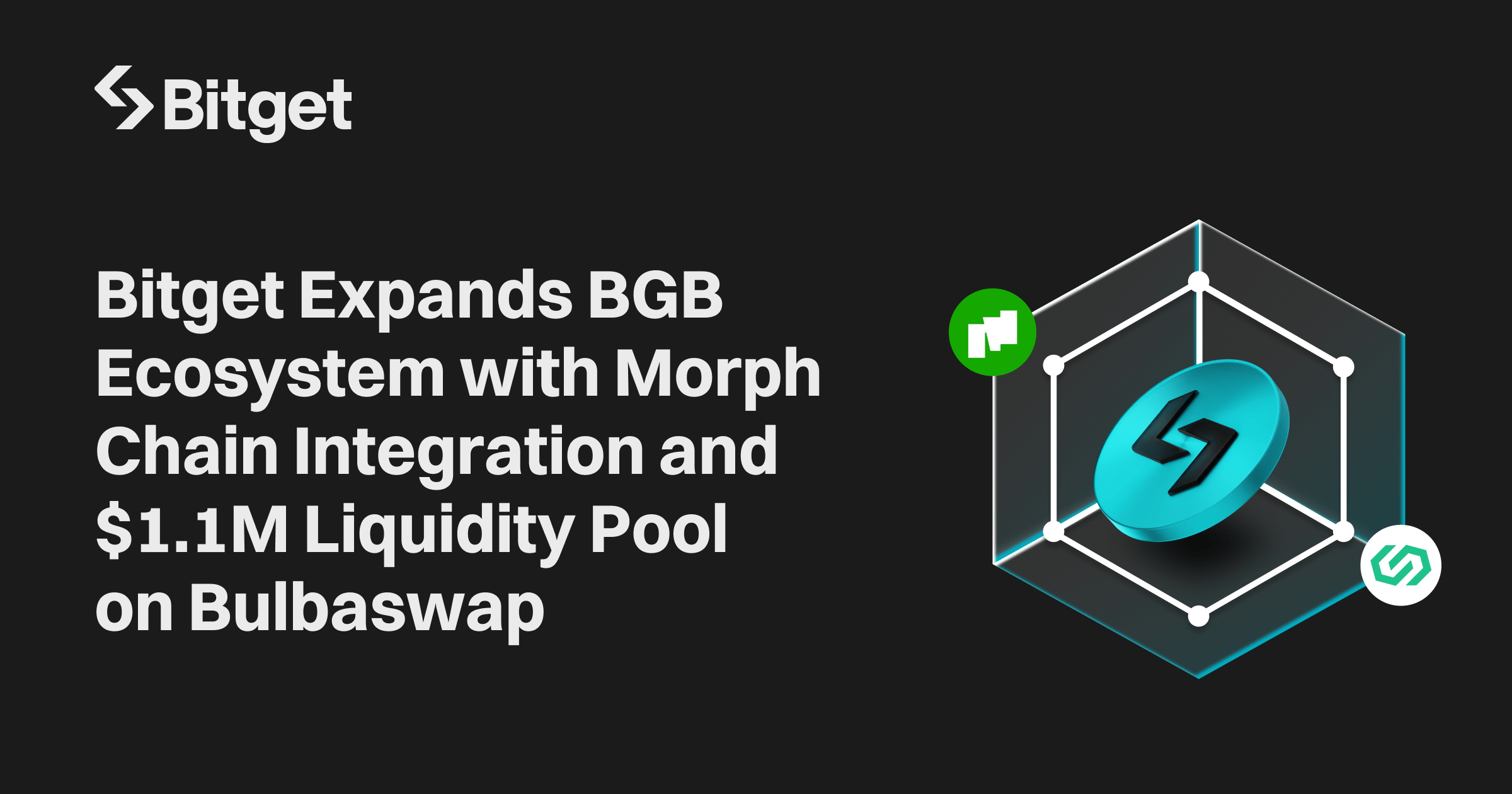 Bitget、Morph Chain統合と110万ドルのBulbaswap上の流動性プールでBGBエコシステムを拡大