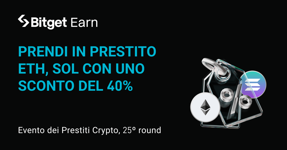 Evento dei Prestiti Crypto, 25º round: prendi in prestito ETH e SOL per approfittare di uno sconto sull'APR fino al 40%  image 0