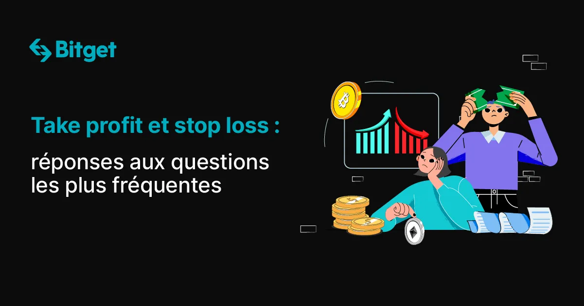 Take profit et stop loss : réponses aux questions les plus fréquentes