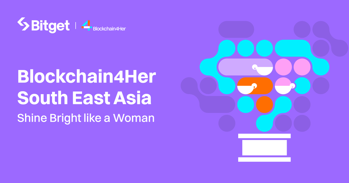 Bitget Hosts the Blockchain4Her South East Asia Awards Shine Bright like a Woman