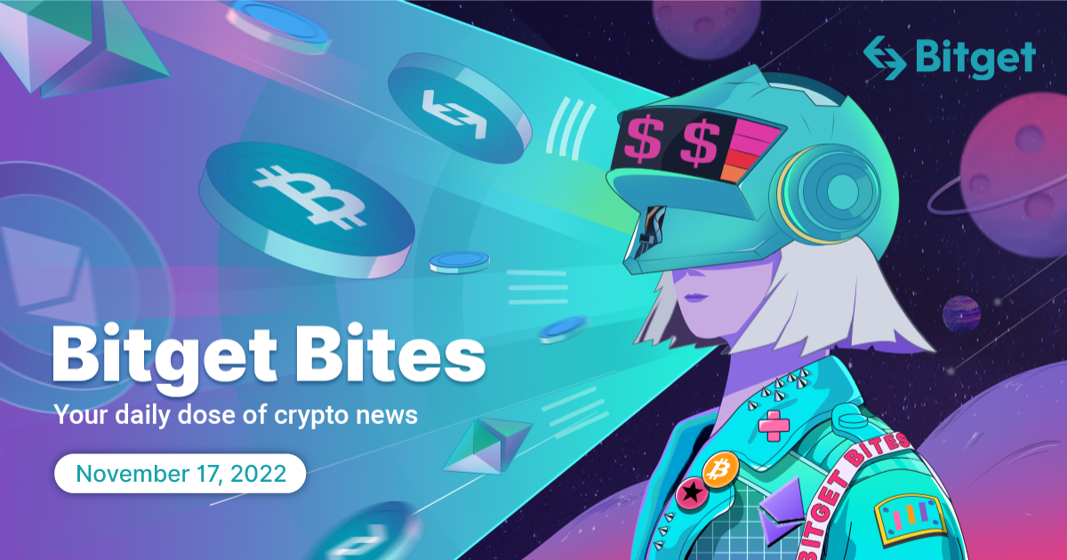 Bitget Bites-2022年11月17日