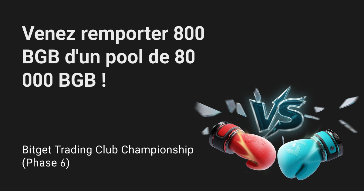 Bitget Trading Club Championship (Phase 6) – Venez remporter 800 BGB d'un pool de 80 000 BGB ! image 0