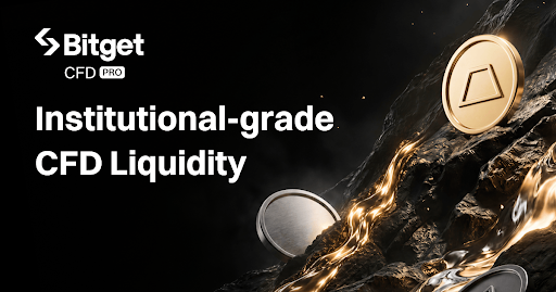 Bitget Expands CFD Business with Institutional-Grade Liquidity Solutions