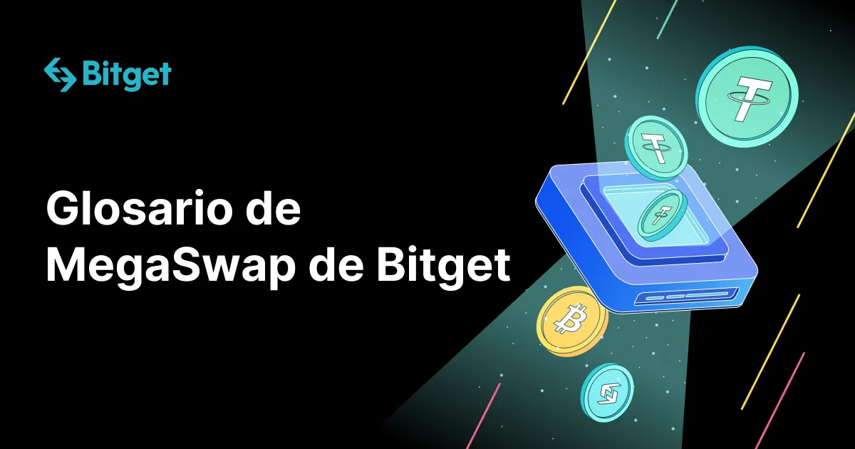 Glosario de MegaSwap de Bitget