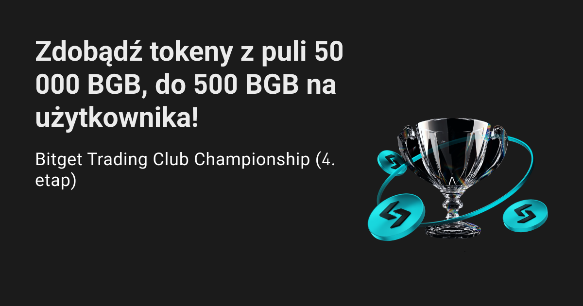 Bitget Trading Club Championship (4. etap) – Zdobądź tokeny z puli 50 000 BGB, do 500 BGB na użytkownika! image 0