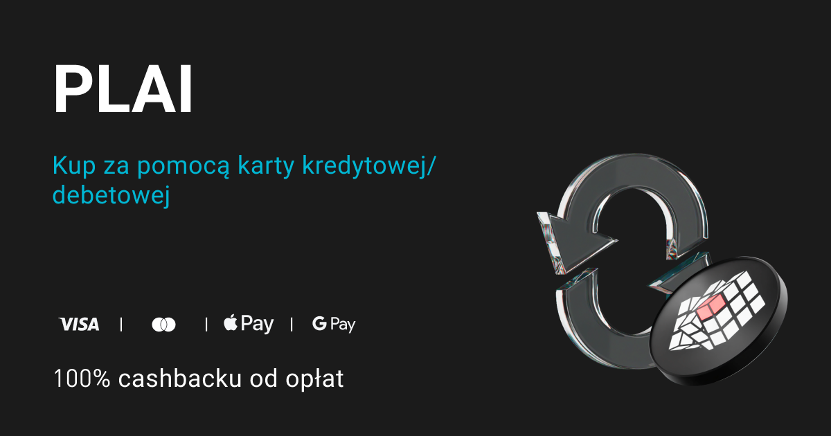 Kup PLAI — otrzymaj 100% cashbacku opłat w PLAI! image 0