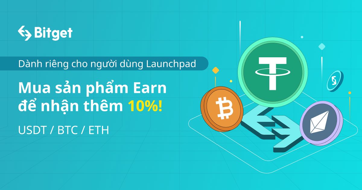 Đăng ký Launchpad: Dùng sản phẩm Earn, nhận thêm 10% image 0