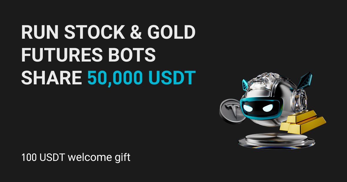 Use stock and gold futures trading bots to share 50,000 USDT
