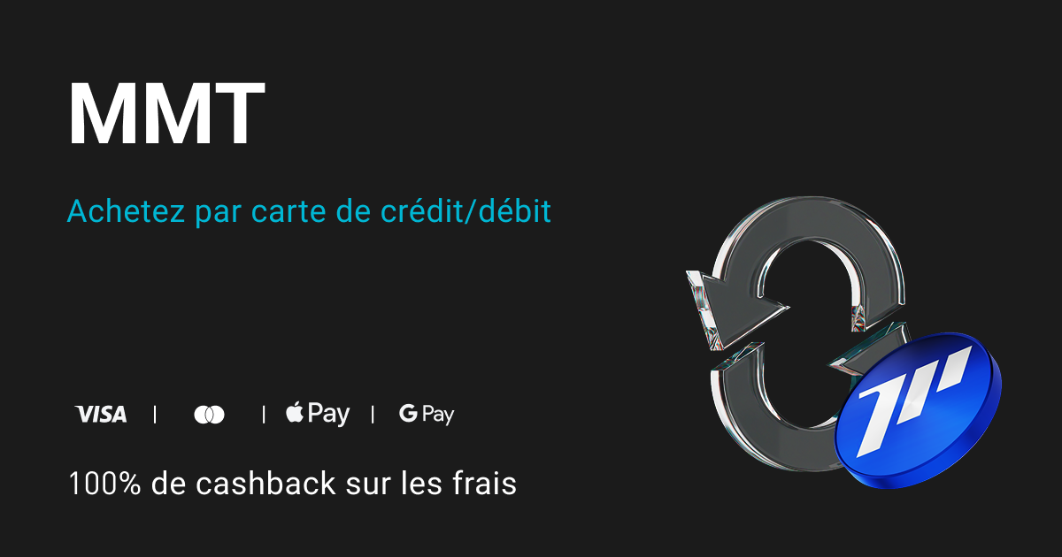 Achetez du MMT et bénéficiez de 100% de cashback sur les frais en MMT ! image 0