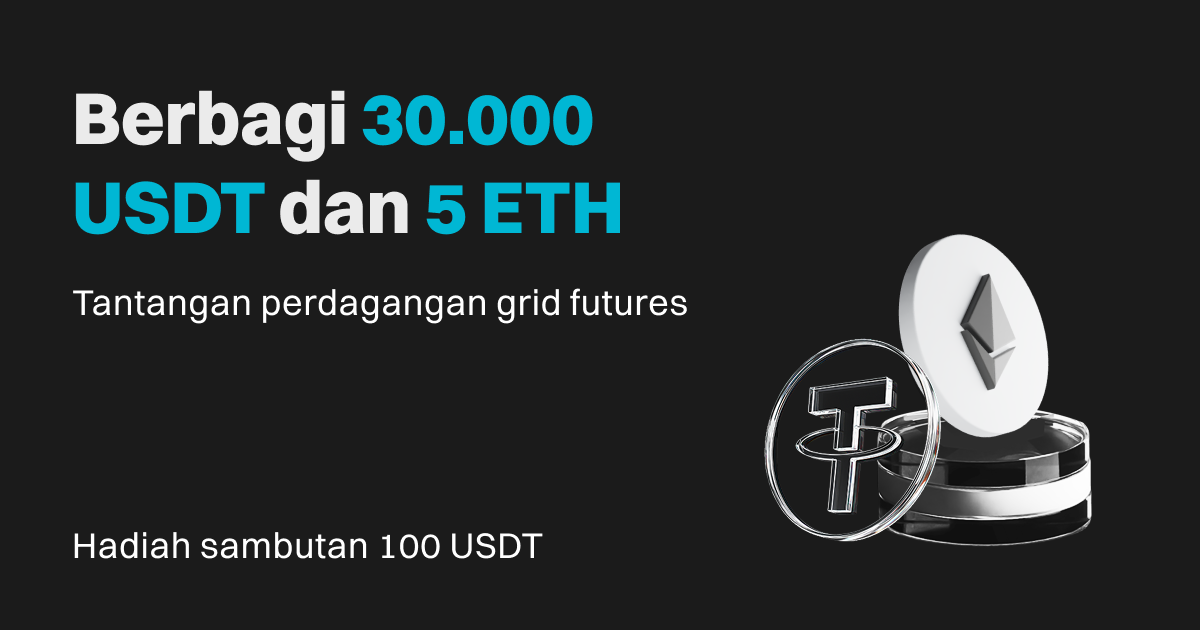 Tantangan perdagangan grid futures: Berbagi airdrop 30.000 USDT dan 5 ETH image 0