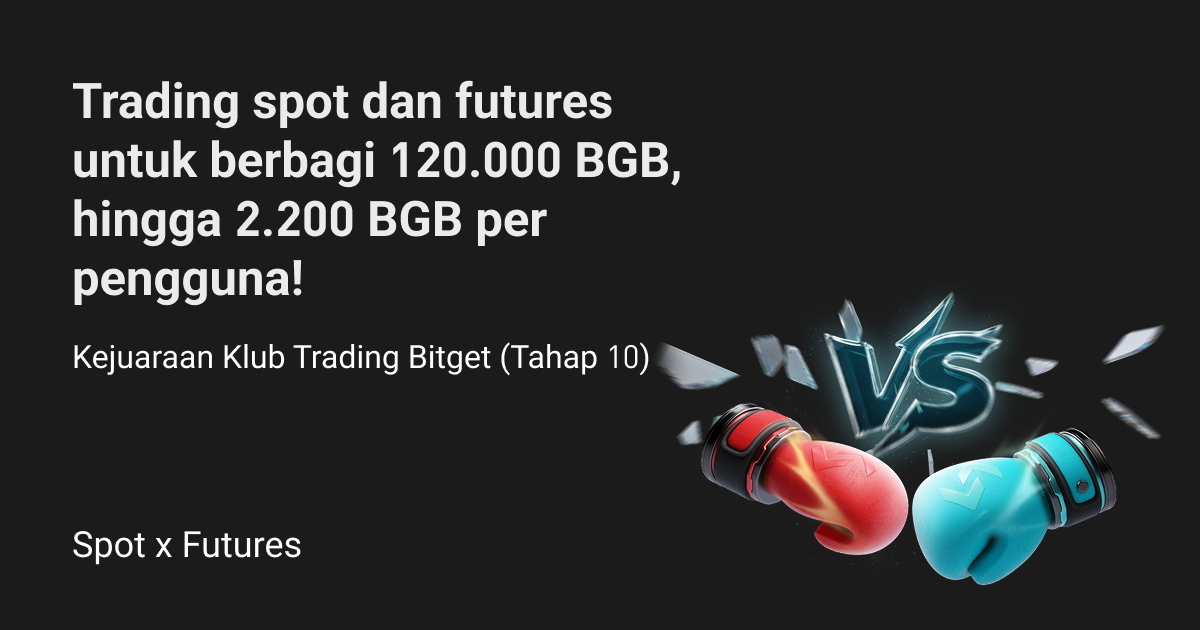Kejuaraan Klub Trading Bitget (Tahap 10)—Trading spot dan futures untuk berbagi 120.000 BGB, hingga 2.200 BGB per pengguna! image 0