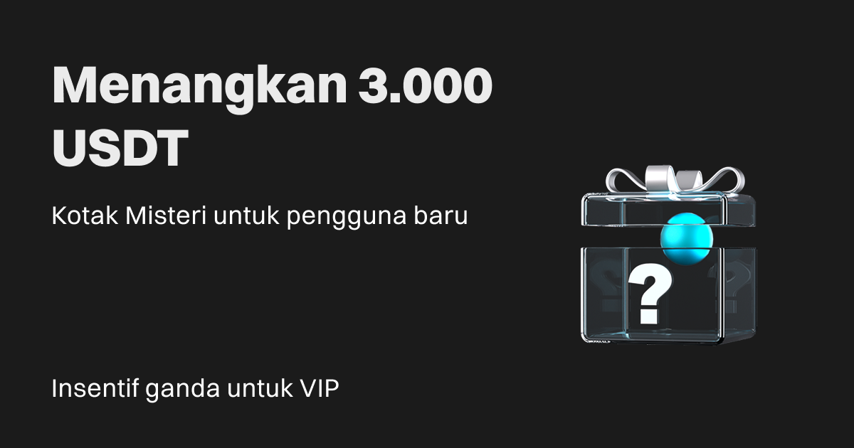 Buka Kotak Misteri untuk perdagangan margin spot dan raih kesempatan untuk menangkan 3000 USDT! Insentif VIP ganda menanti! image 0