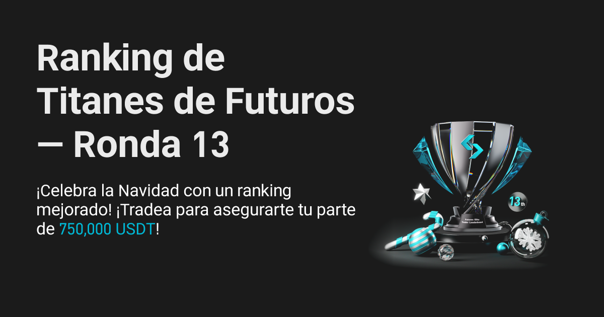 Ranking de Titanes de Contratos (Ronda 13): Nueva temporada navideña, ¡tradeá y compartí 750,000 USDT! image 0