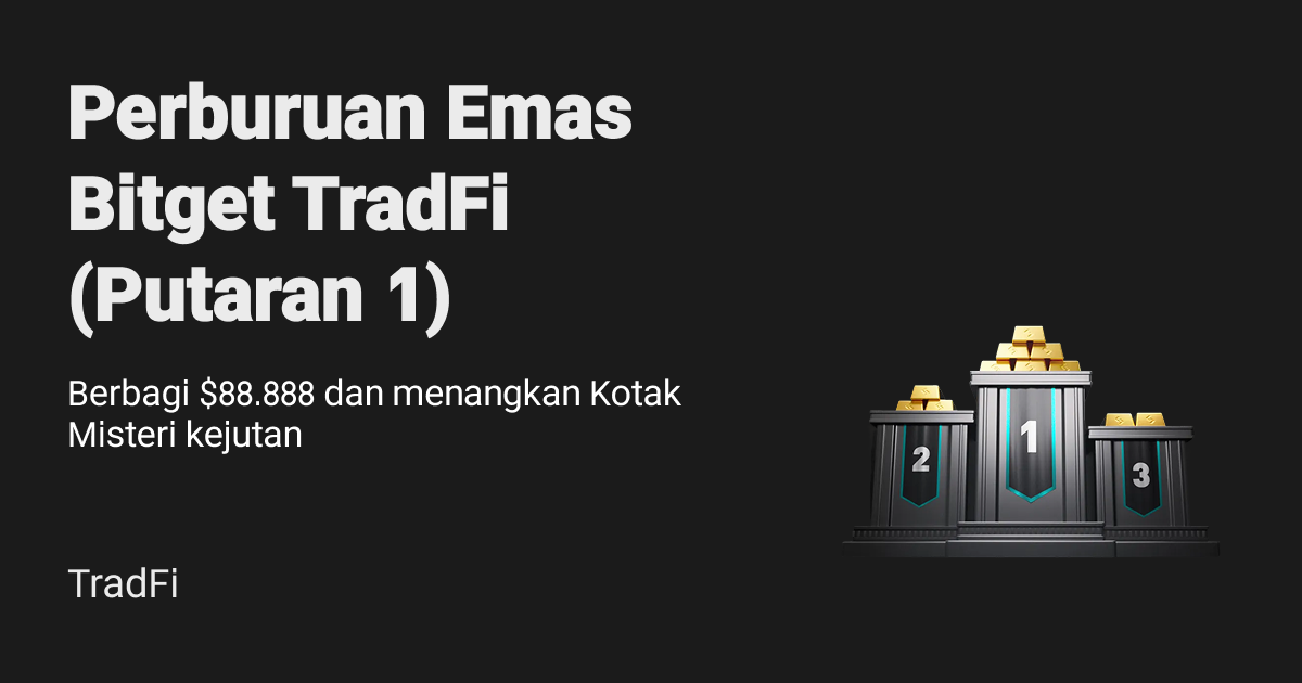 Perburuan Emas Bitget TradFi (Putaran 1): Berbagi pool promosi senilai $88.888 dan menangkan Kotak Misteri kejutan!
