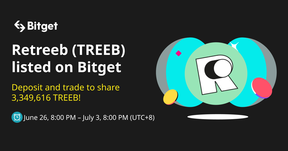 Retreeb (TREEB) will be listed on Bitget — grab a share of the 3,349,616 TREEB! image 0