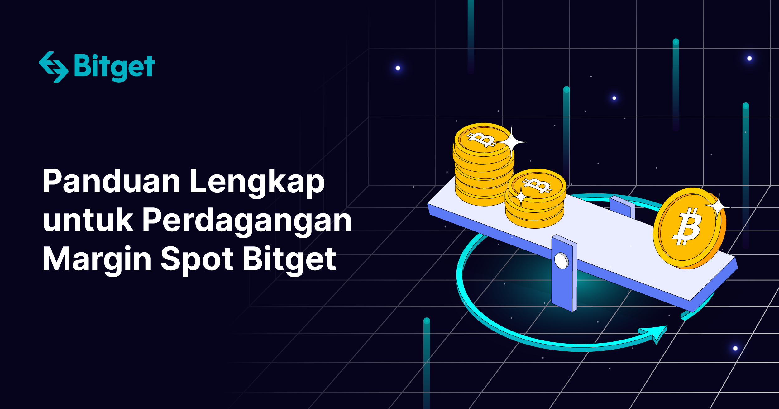 Panduan Lengkap untuk Perdagangan Margin Spot Bitget