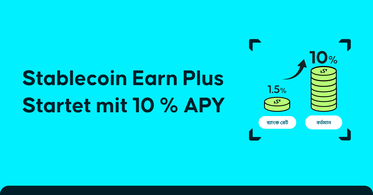 Stablecoin Earn Plus: Verdienen Sie bis zu 10 % APY mit flexiblen Auszahlungen