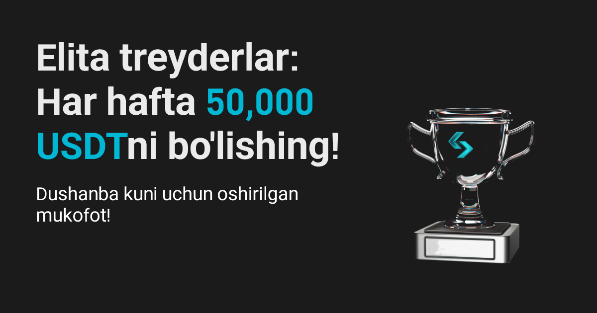 Dushanba kuni elita savdosi uchun ko'proq mukofotlar va har hafta 50,000 USDT yutuqli o'yini! image 0