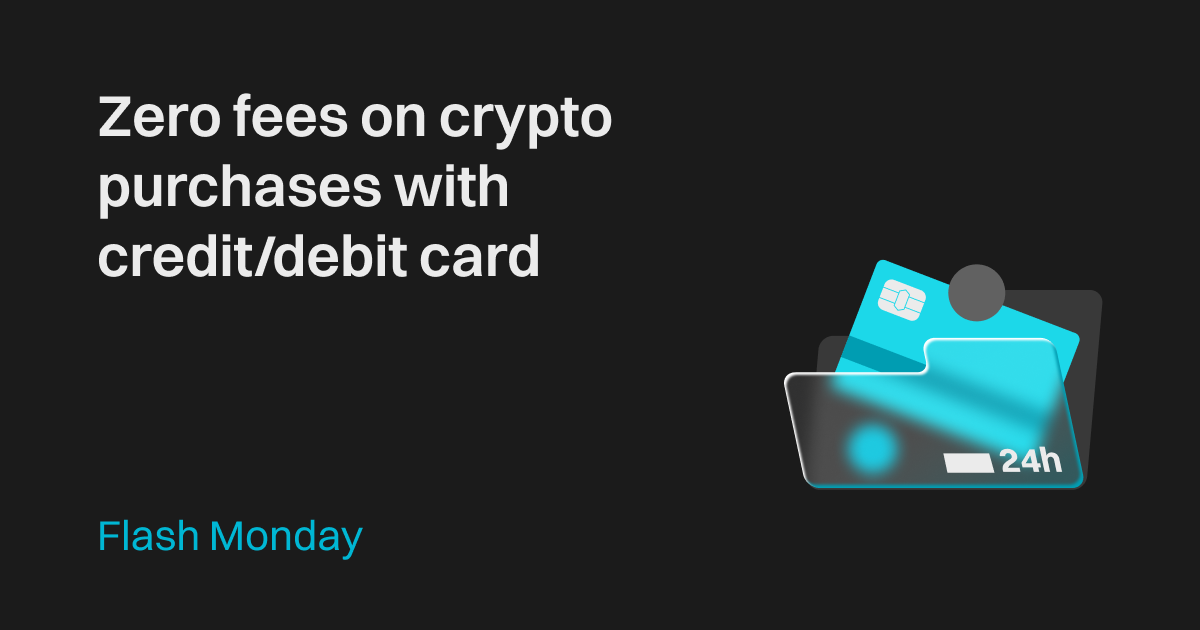 Flash Monday: Buy crypto with a credit/debit card for zero fees image 0