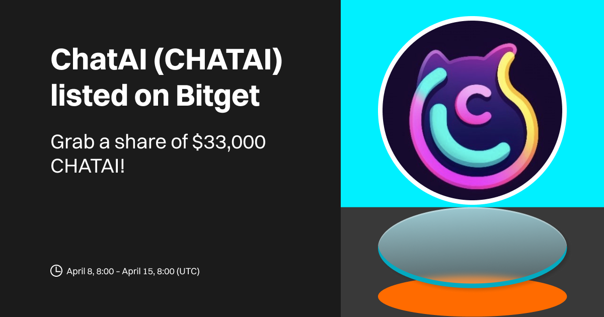 ChatAI (CHATAI) will be listed on Bitget. Come and grab a share of $33,000 worth of CHATAI! image 0