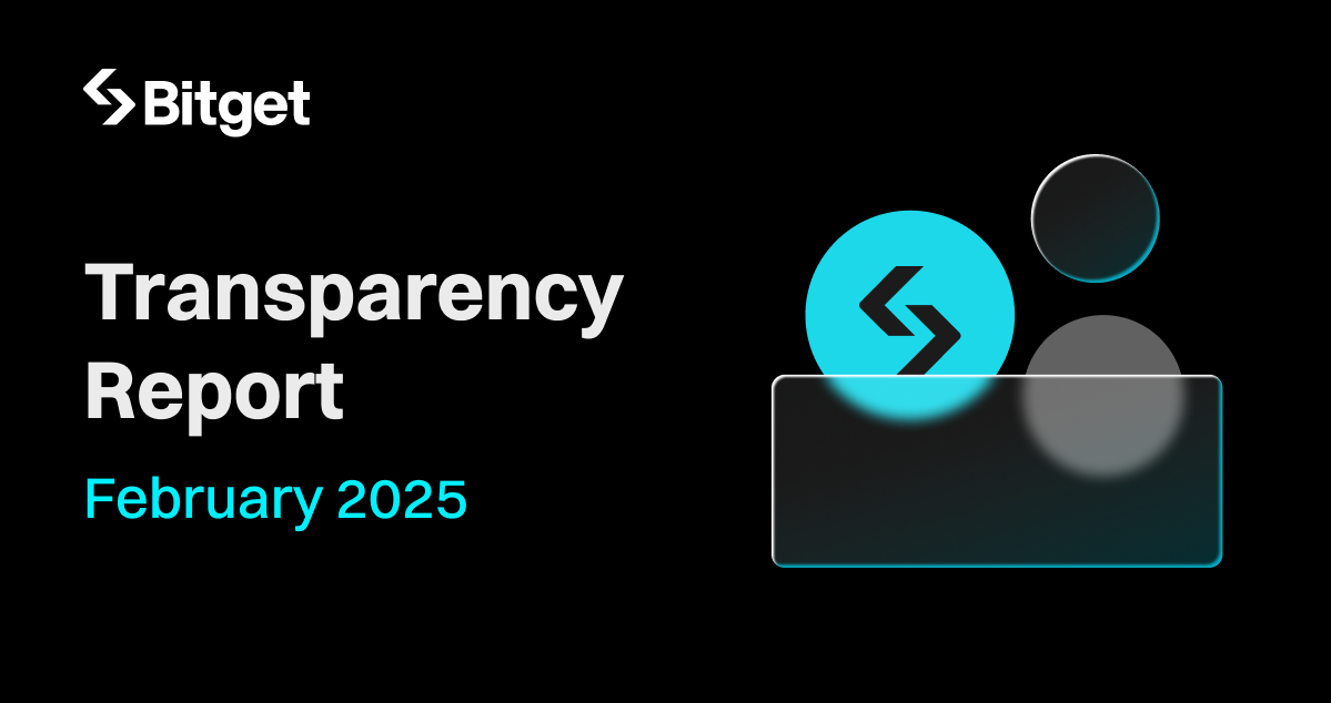 Bitget February 2025 Transparency Report-banner