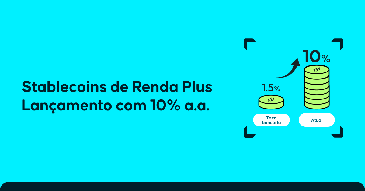 Stablecoins de Renda Plus com 18% a.a. e retiradas flexíveis