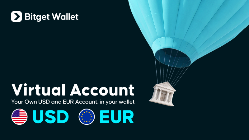 Bitget Wallet Virtual Account: Your Own USD and EUR Account, In Your Wallet
