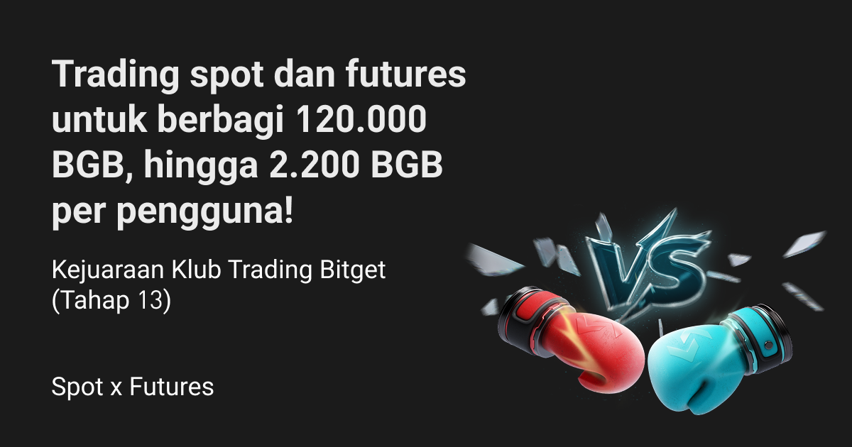 Kejuaraan Klub Trading Bitget (Tahap 13)—Trading spot dan futures untuk berbagi 120.000 BGB, hingga 2.200 BGB per pengguna! image 0