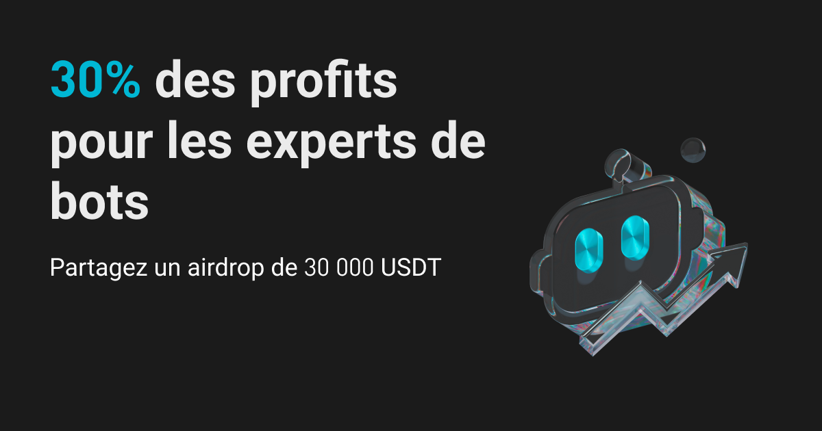 Devenez un trader expert de bots pour débloquer 30% de participation aux bénéfices et gagner 30 000 USDT image 0