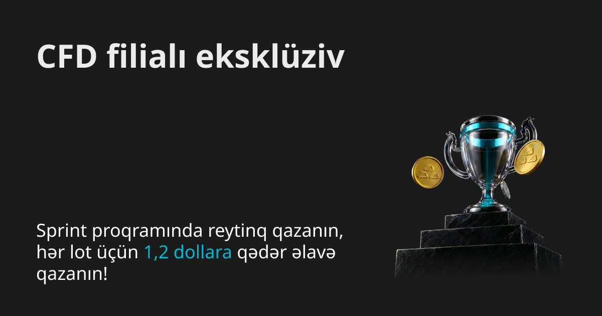 CFD partnyorlarına özəl: Reytinq yarışı proqramı — lot üzrə $1,2-dək əlavə qazanc imkanı!