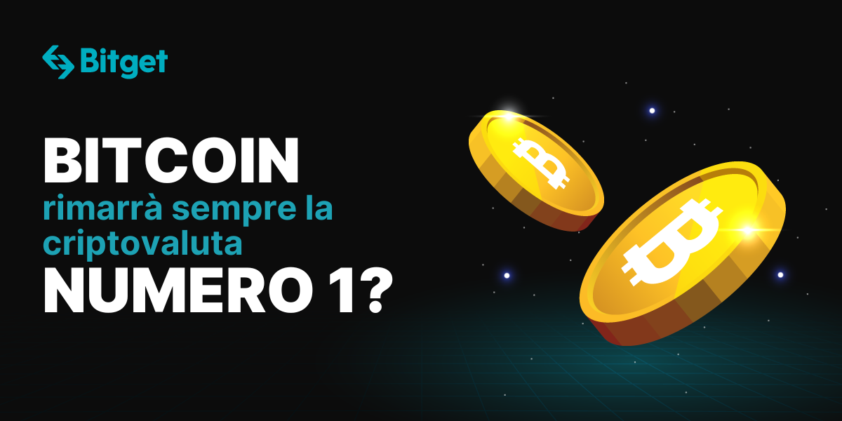 Bitcoin rimarrà la criptovaluta #1 per sempre? Scoprilo qui!