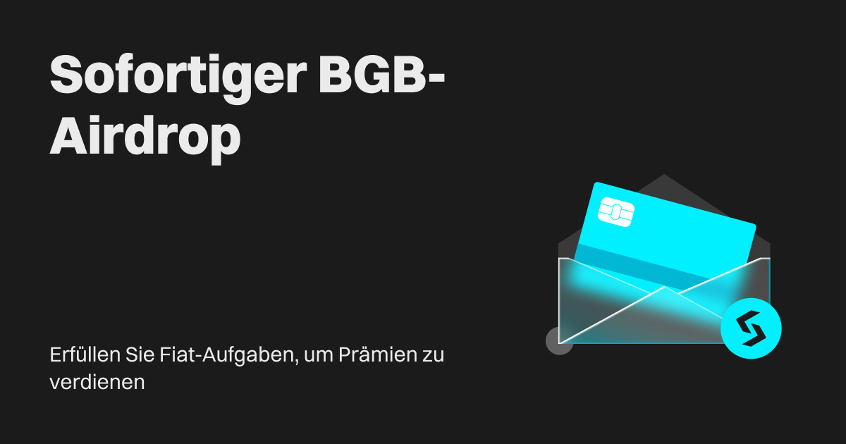 Sofortiger BGB-Airdrop: Erfüllen Sie Fiat-Aufgaben, um Prämien zu verdienen image 0
