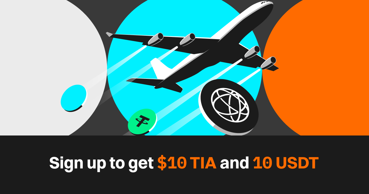 Sign up to get $10 TIA and 10 USDT