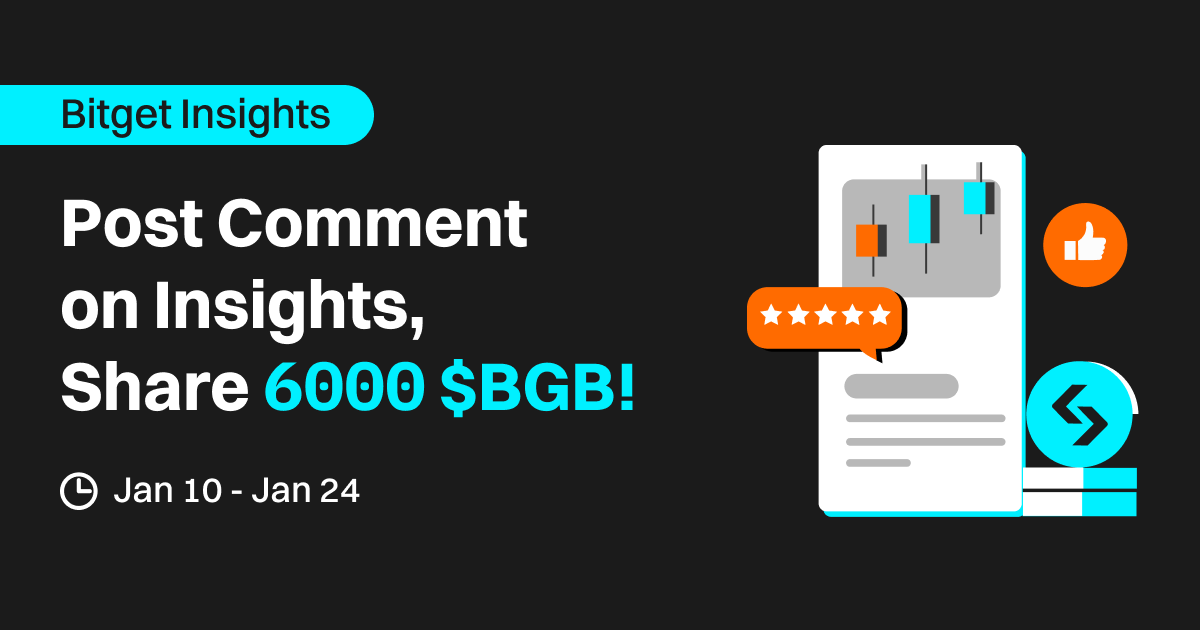 Post Comment on Insights, Share 6000 $BGB Prize!  image 0