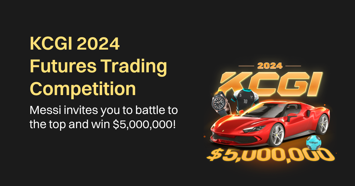 Bitget Presents KCGI 2024: The Ultimate Crypto Trading Tournament with a Prize Pool of Ferrari, Messi-signed merch, and $5 Million USDT 