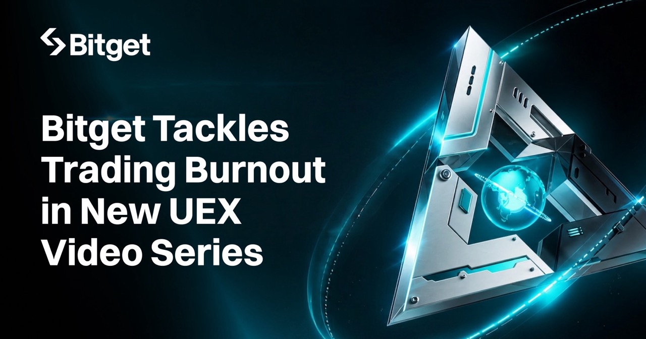 Bitget Tackles Trading Burnout in New UEX Video Series