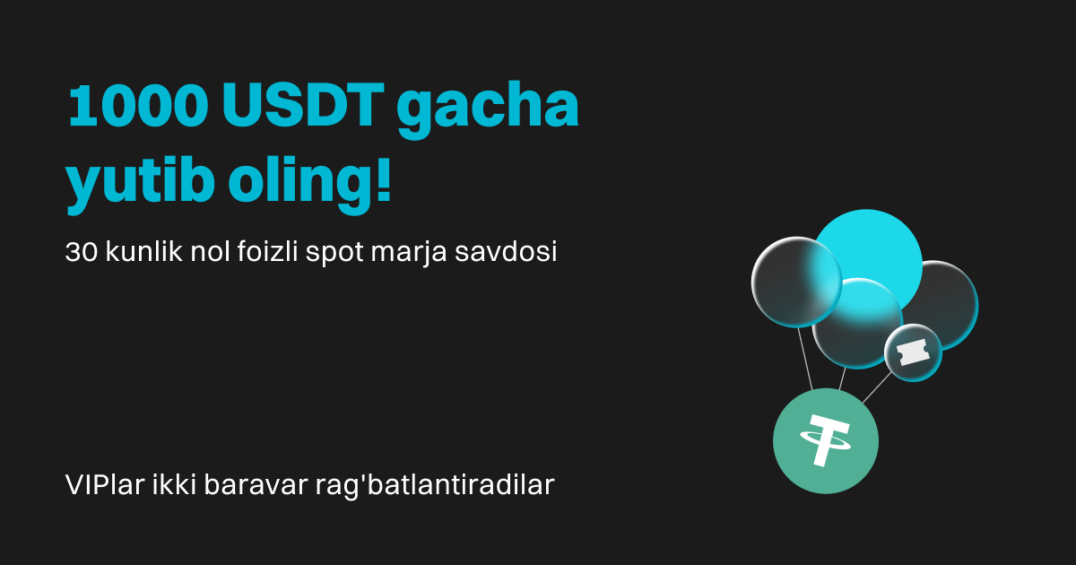 Spot marja imtiyozi: 1000 USDT yuting, 30 kun 0- foizdan zavqlaning va VIPlar 2x mukofotlanadi! image 0