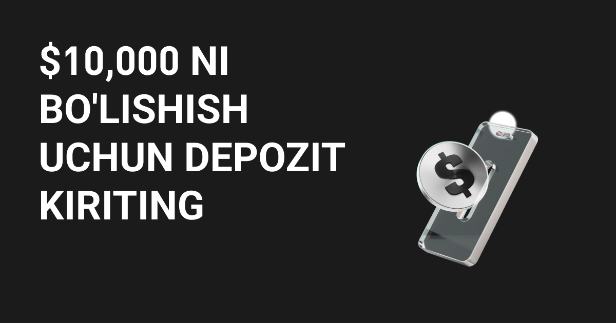 $10,000 ni bo'lishish uchun depozit kiriting