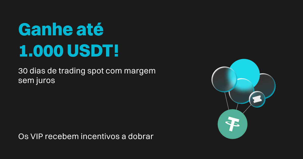 Margem spot: ganhe 1.000 USDT, opere com juros zero por 30 dias. VIPs ganham recompensas em dobro! image 0