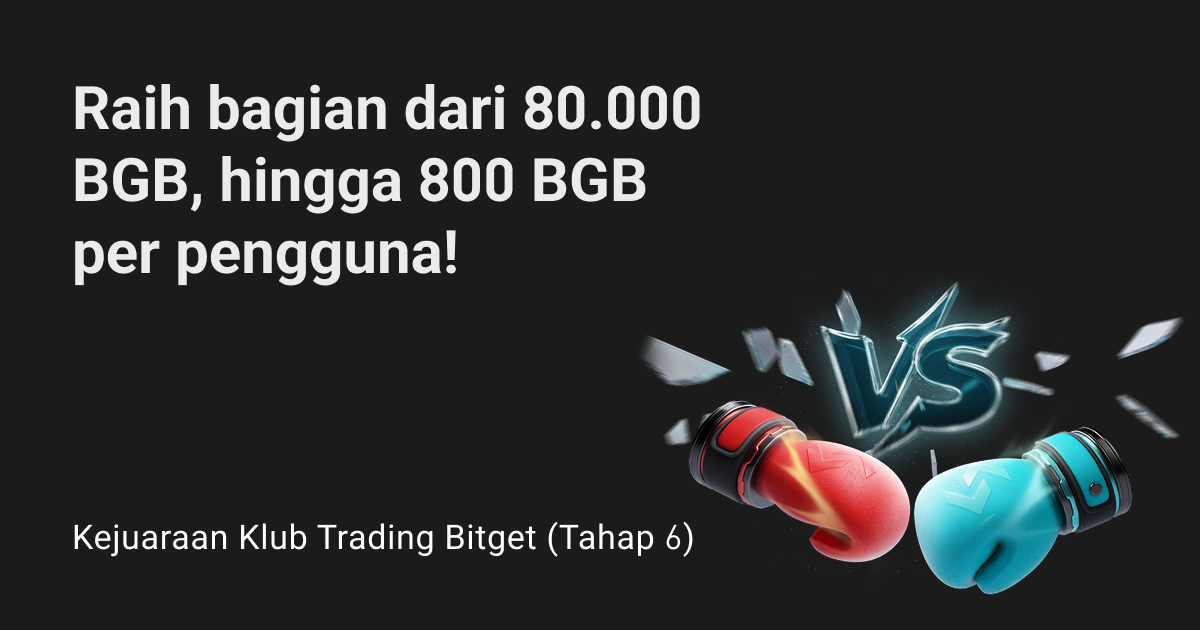 Kejuaraan Klub Trading Bitget (Tahap 6)—Raih bagian dari 80.000 BGB, hingga 800 BGB per pengguna! image 0