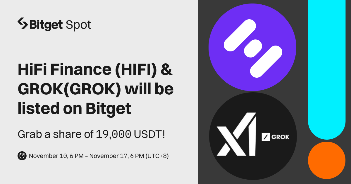 HiFi Finance (HIFI) & GROK (GROK) will be listed on Bitget. Come and grab a share of 19,000 USDT! image 0